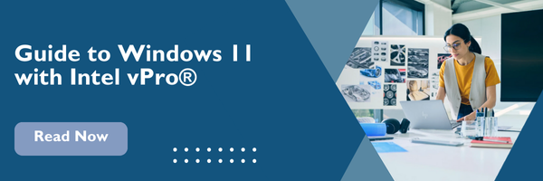 Guide to Windows 11 with Intel vPro — read the comparison guide (PDF)